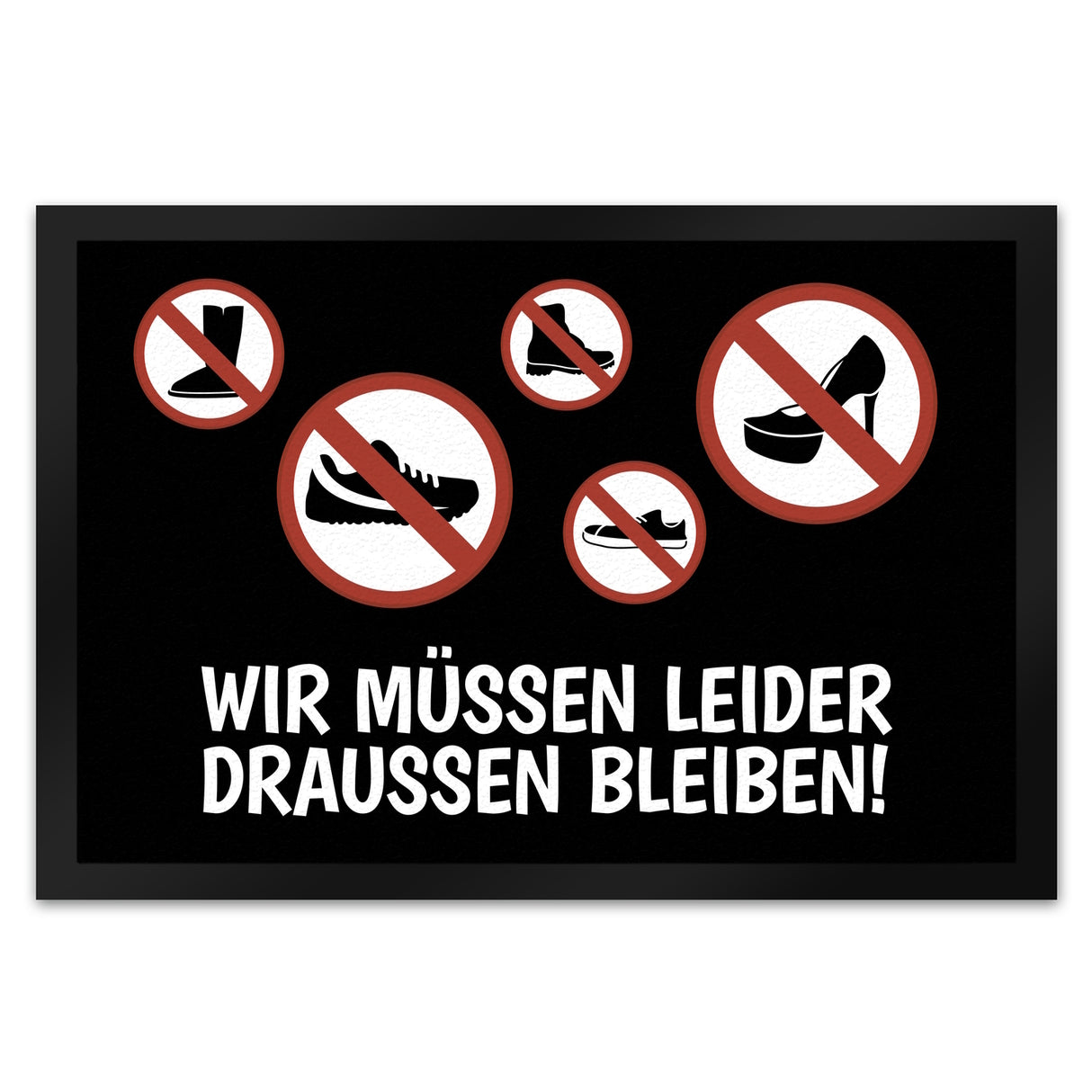 Wir müssen draußen bleiben Fußmatte mit Schuh Motiven