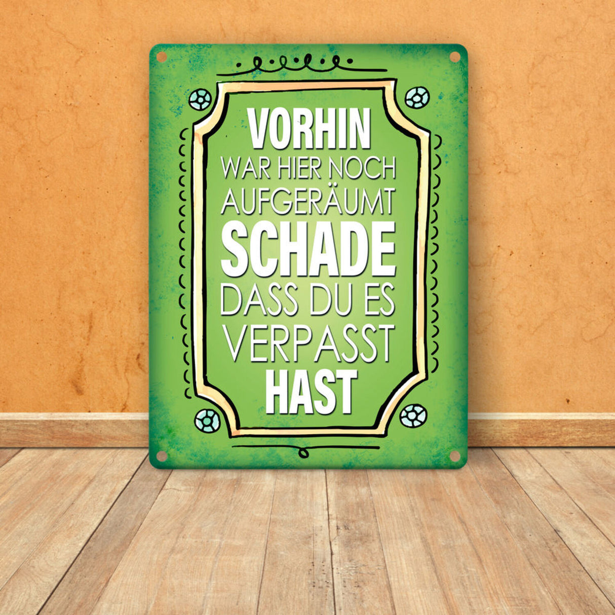 Vorhin war hier noch aufgeräumt Metallschild Unordnung Chaos Wohnung Zuhause
