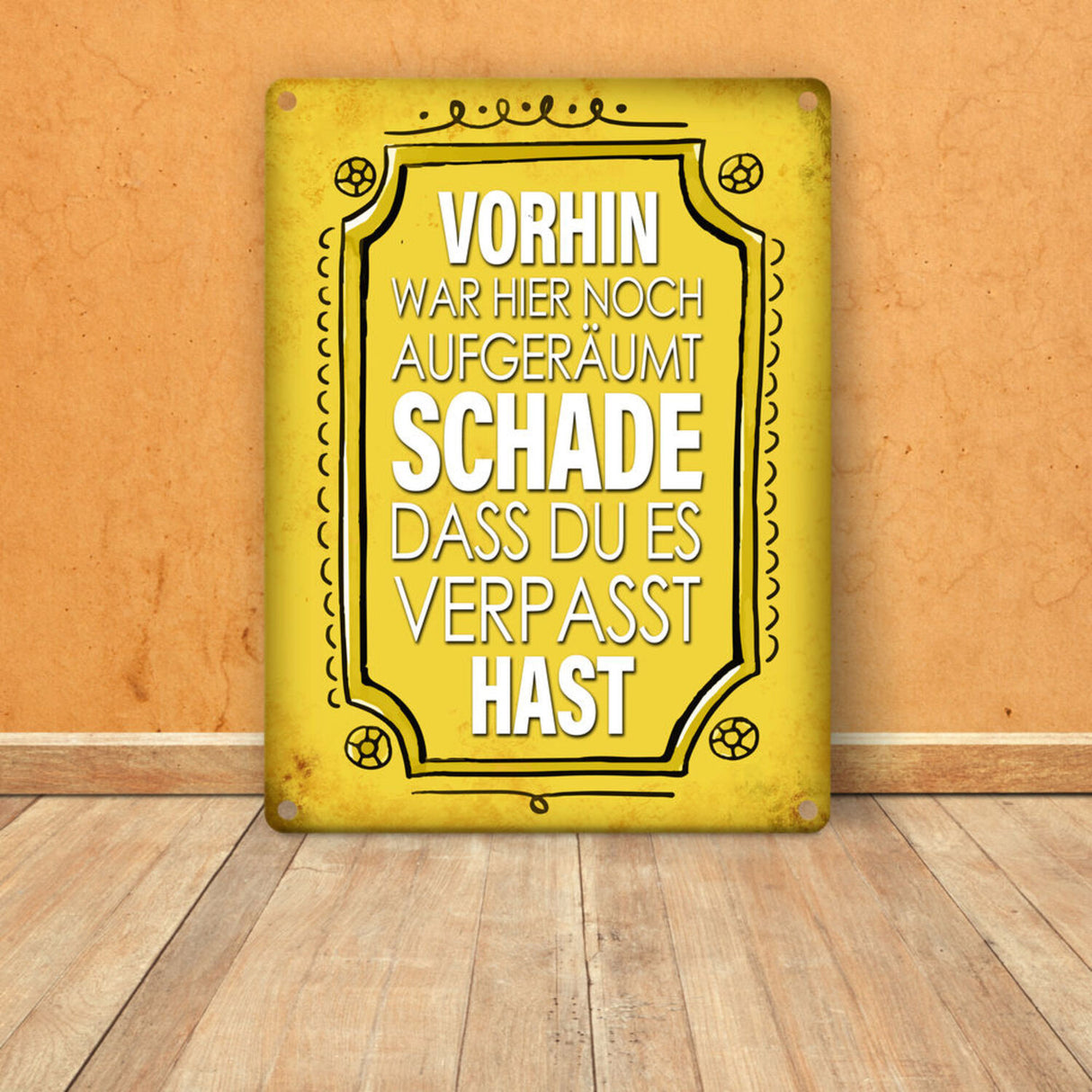Vorhin war hier noch aufgeräumt Metallschild Unordnung Chaos Wohnung Zuhause