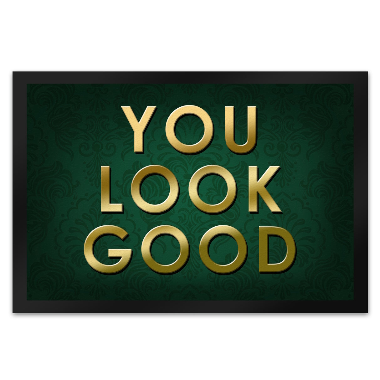 You look good Fußmatte - Vintage Kompliment Haustüre Freude Zuhause Wohnungstüre