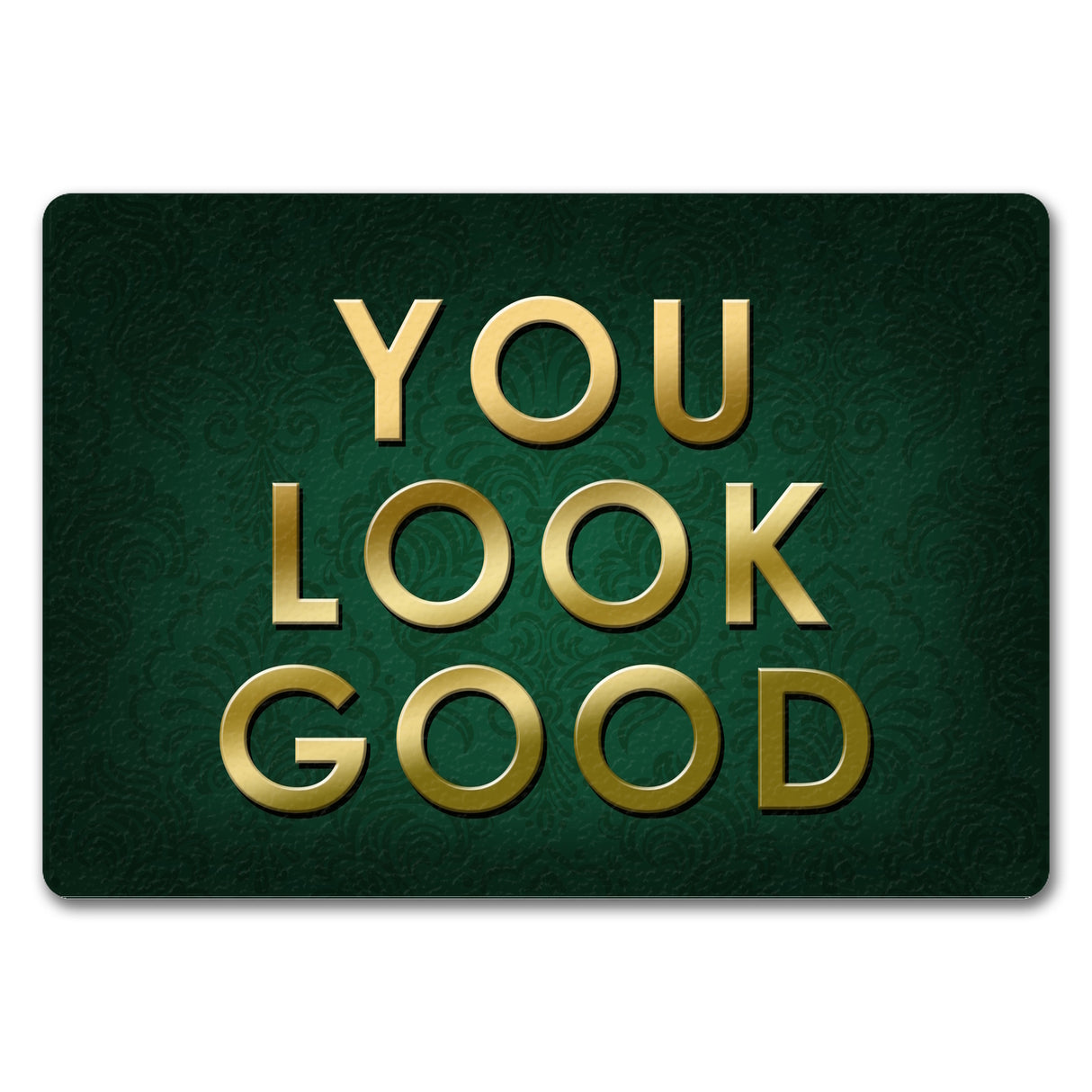 You look good Fußmatte - Vintage Kompliment Haustüre Freude Zuhause Wohnungstüre
