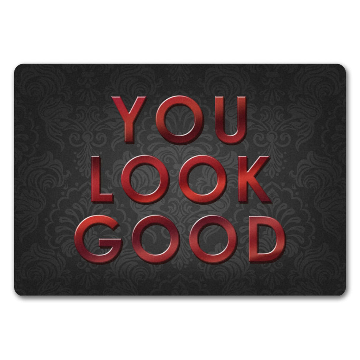 You look good Fußmatte - Vintage Kompliment Haustüre Freude Zuhause Wohnungstüre
