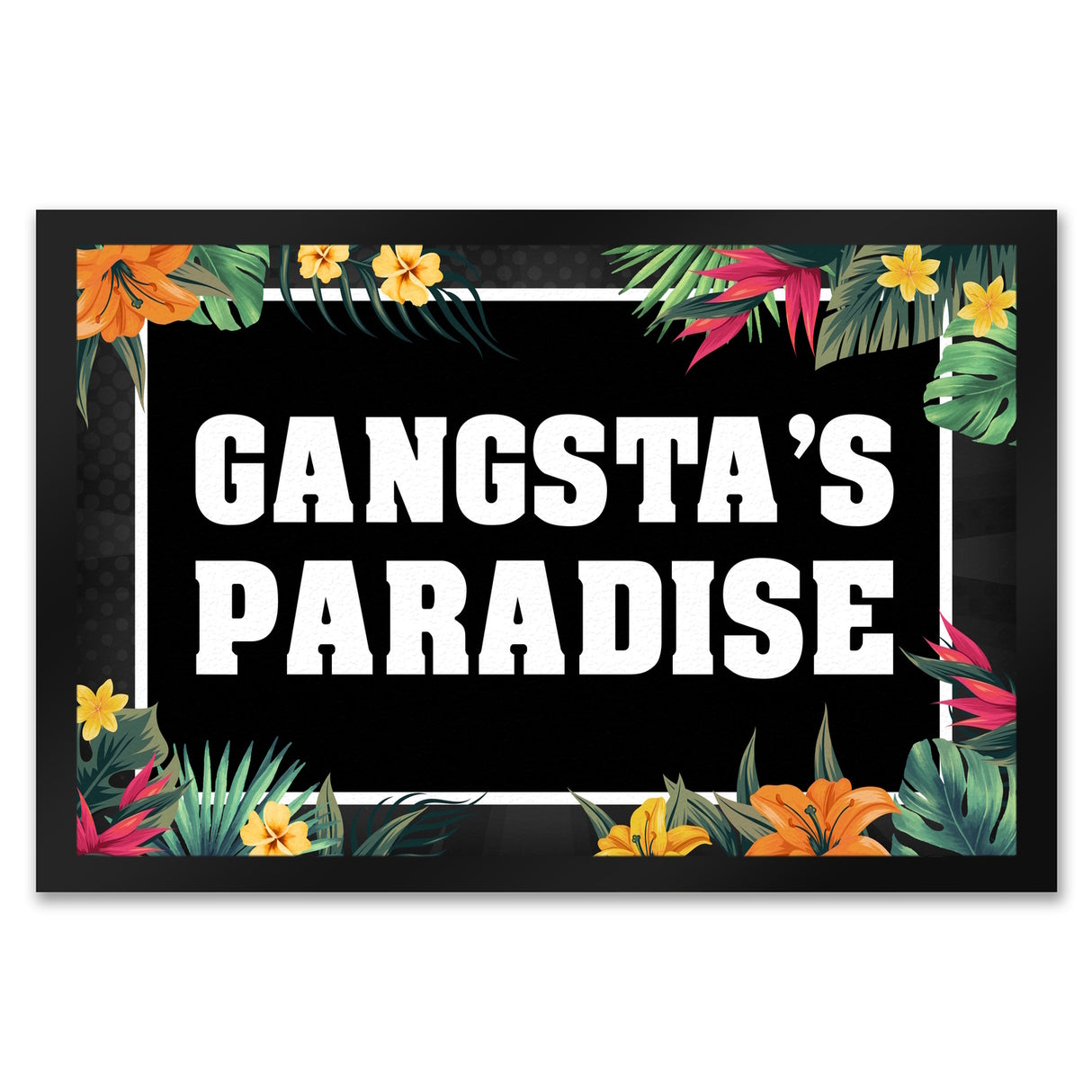Gangsta's Paradise Fußmatte mit Blumen Motiv