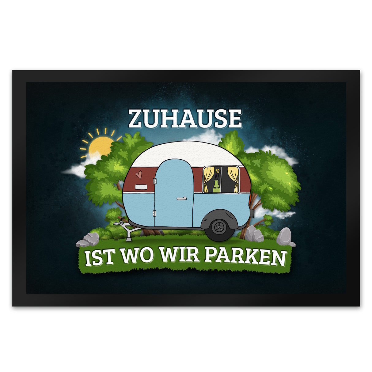 Zuhause ist wo wir parken Fußmatte mit Camping Motiv Wohnwagen Wohnmobil Urlaub Natur