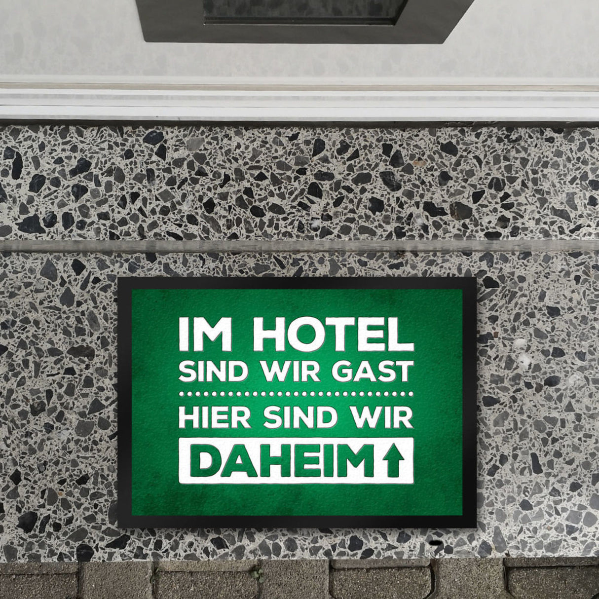 Hier sind wir daheim Fußmatte Zuhause Wohnungstüre Haustüre Home Hotel