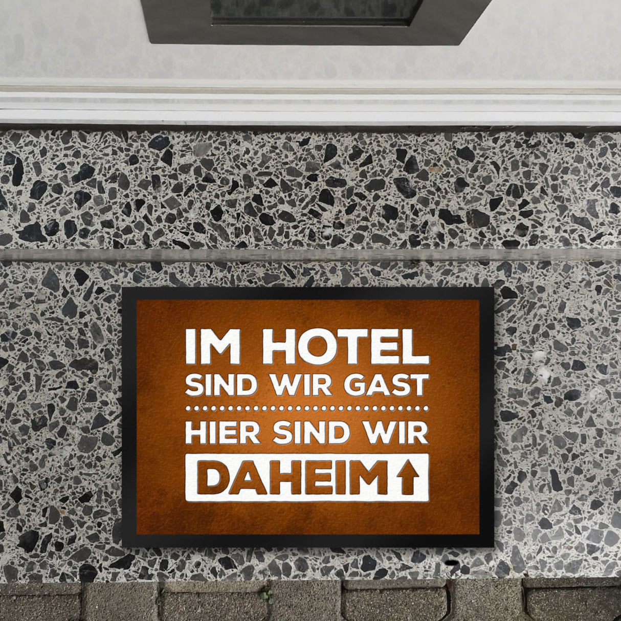 Hier sind wir daheim Fußmatte Zuhause Wohnungstüre Haustüre Home Hotel