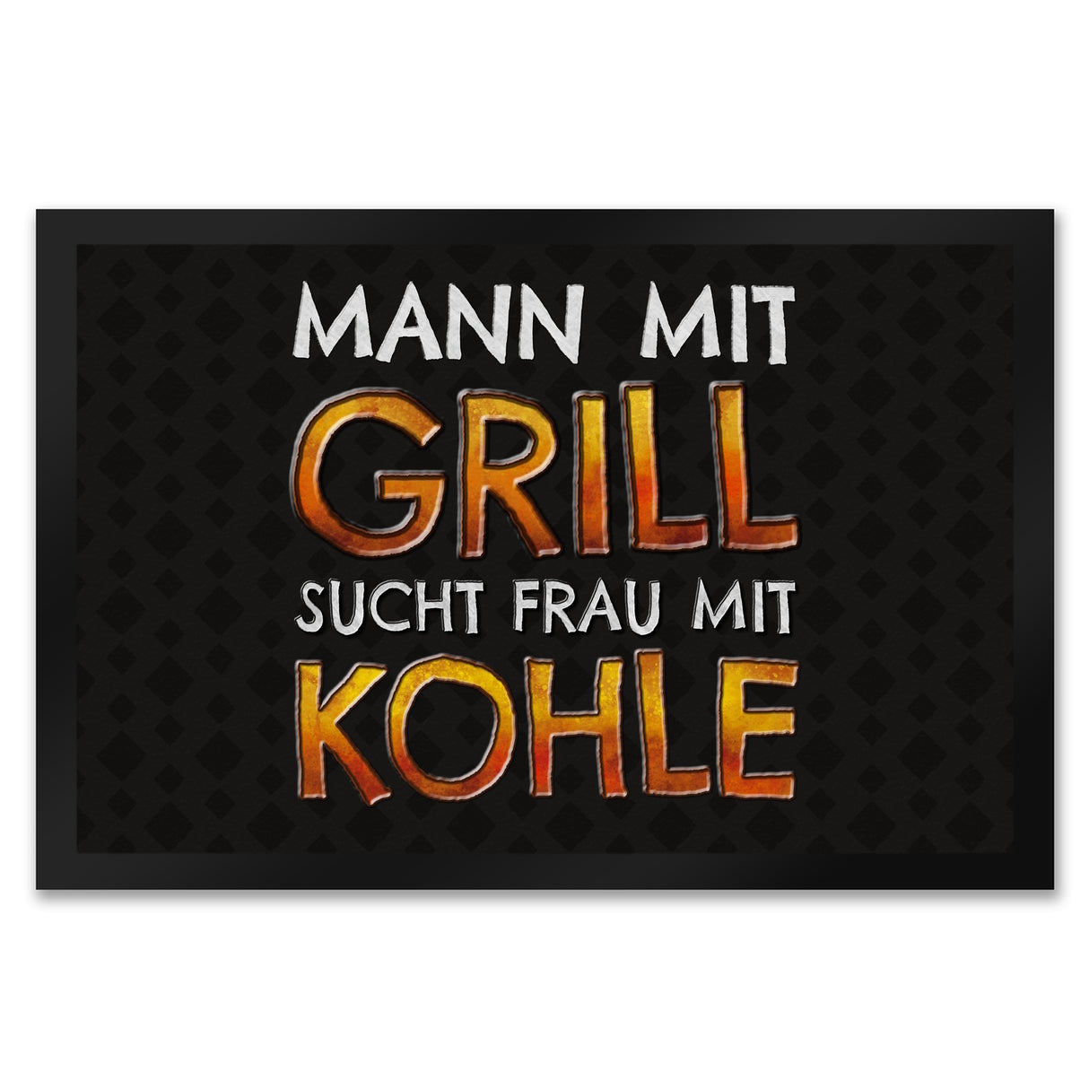 Mann mit Grill sucht Frau mit Kohle Fußmatte
