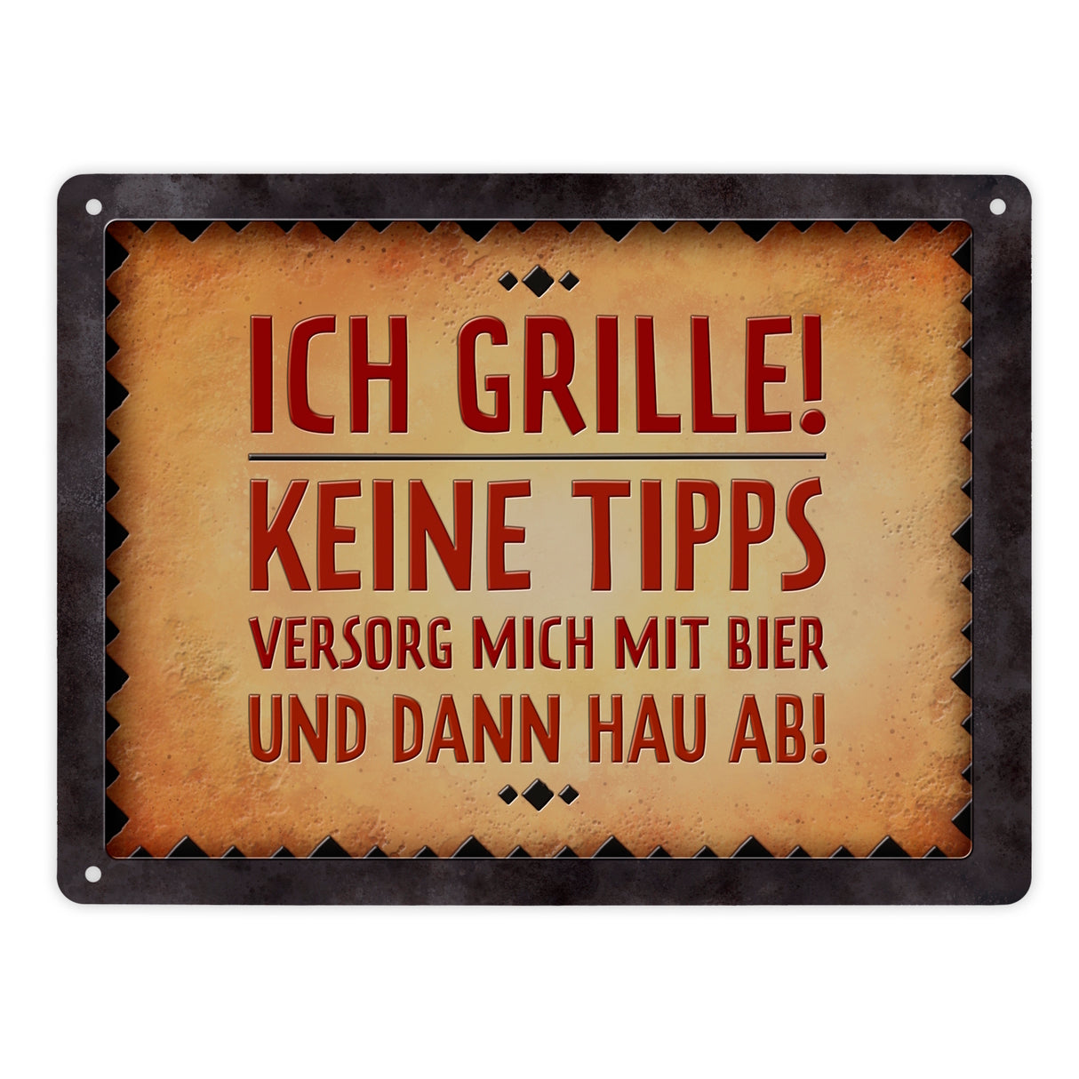 Ich grille! Versorg mich mit Bier und hau ab Metallschild