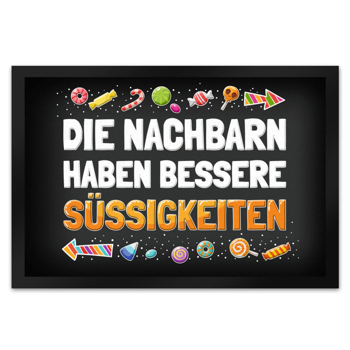 Die Nachbarn haben bessere Süßigkeiten Fußmatte Halloween Kinder Kind nacht Angst