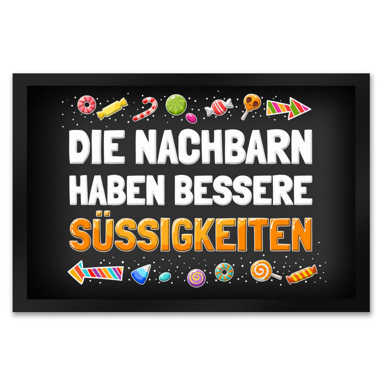 Die Nachbarn haben bessere Süßigkeiten Fußmatte Halloween Kinder Kind nacht Angst