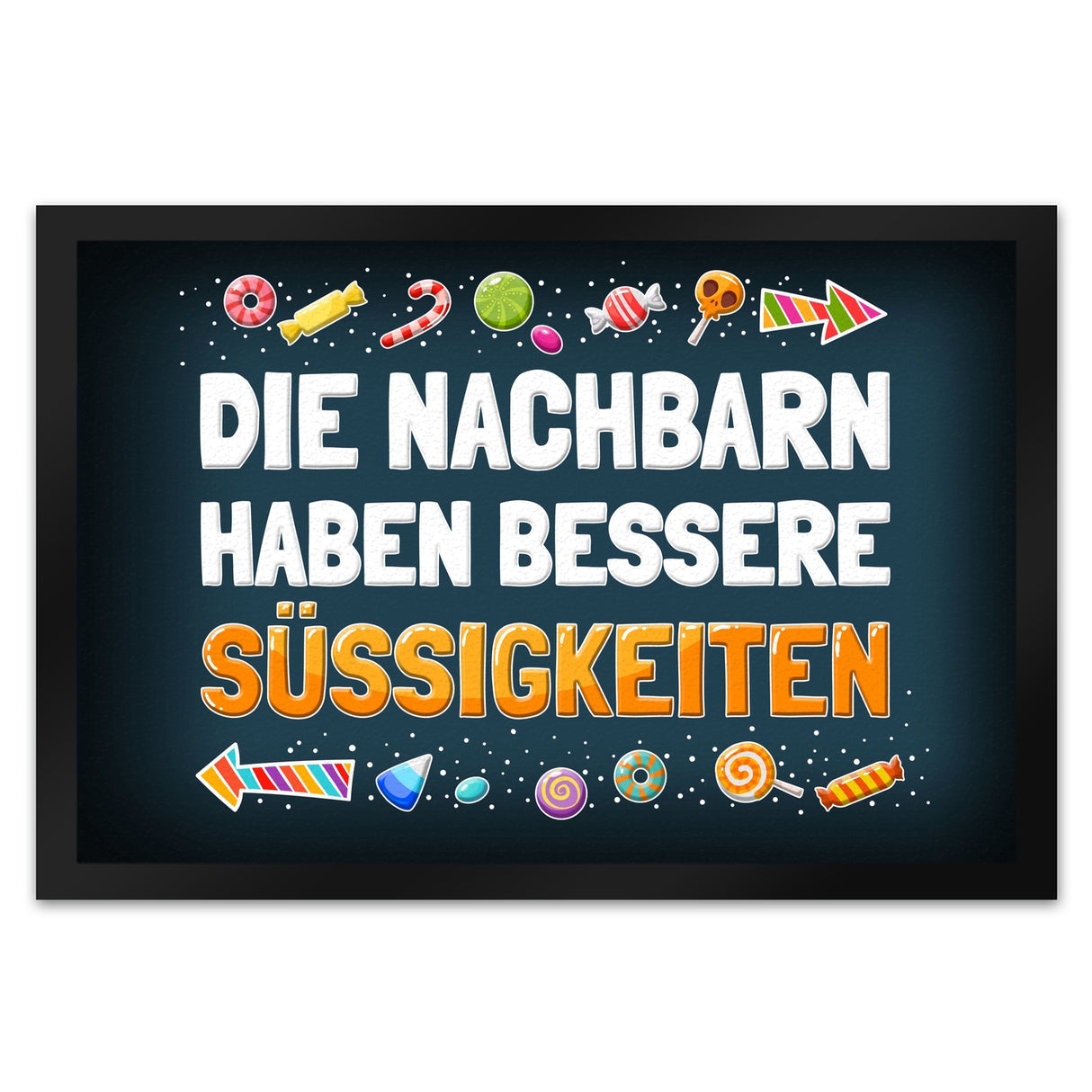 Die Nachbarn haben bessere Süßigkeiten Fußmatte Halloween Kinder Kind nacht Angst