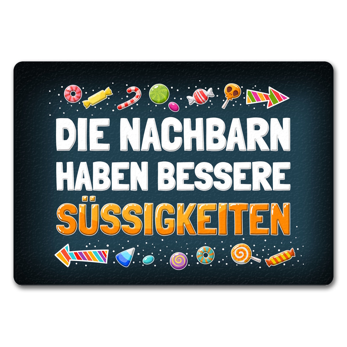 Die Nachbarn haben bessere Süßigkeiten Fußmatte Halloween Kinder Kind nacht Angst
