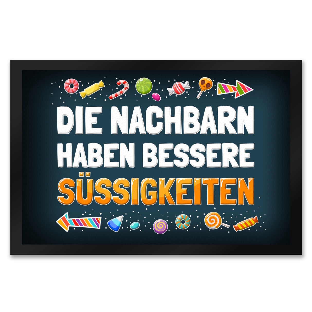 Die Nachbarn haben bessere Süßigkeiten Fußmatte Halloween Kinder Kind nacht Angst