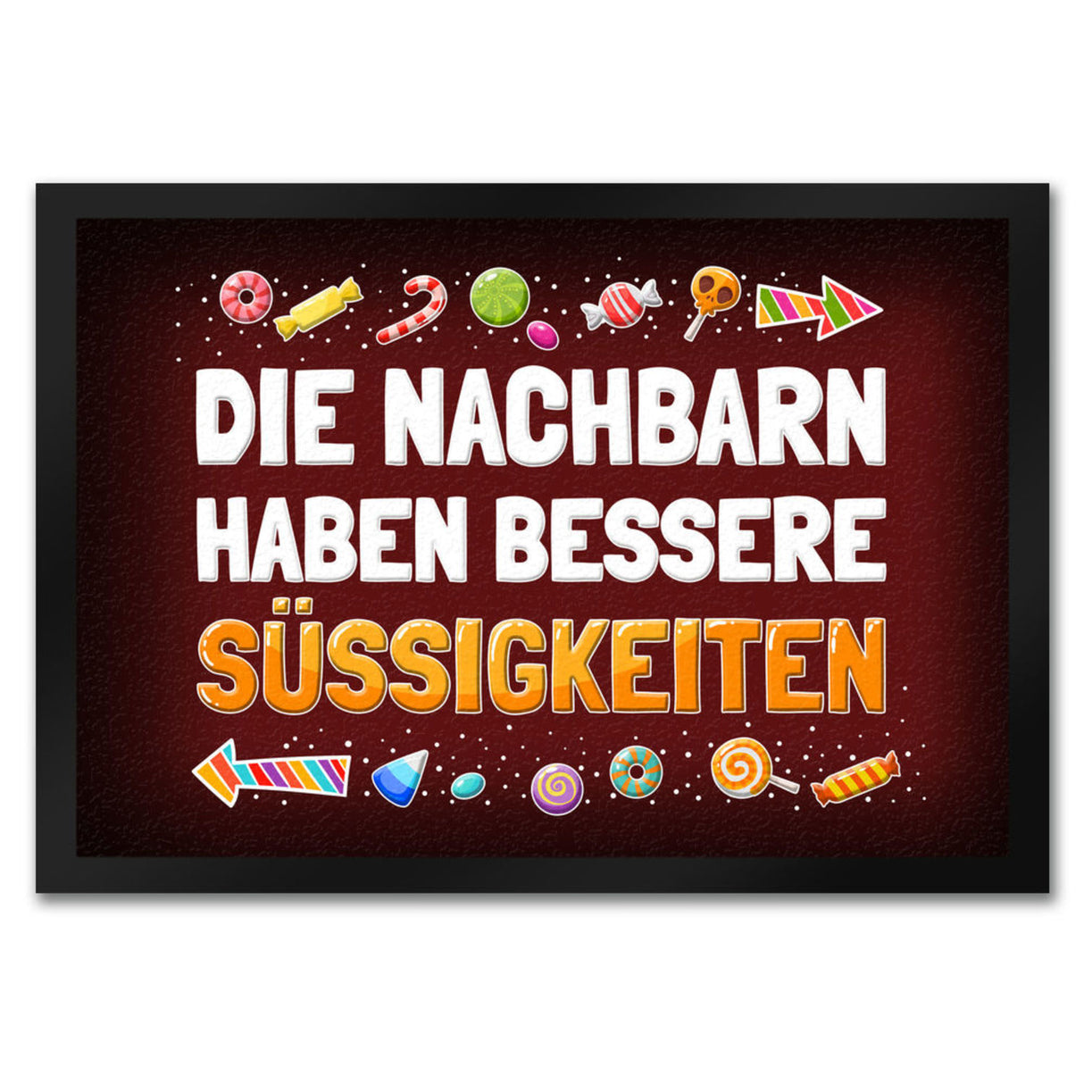 Die Nachbarn haben bessere Süßigkeiten Fußmatte Halloween Kinder Kind nacht Angst
