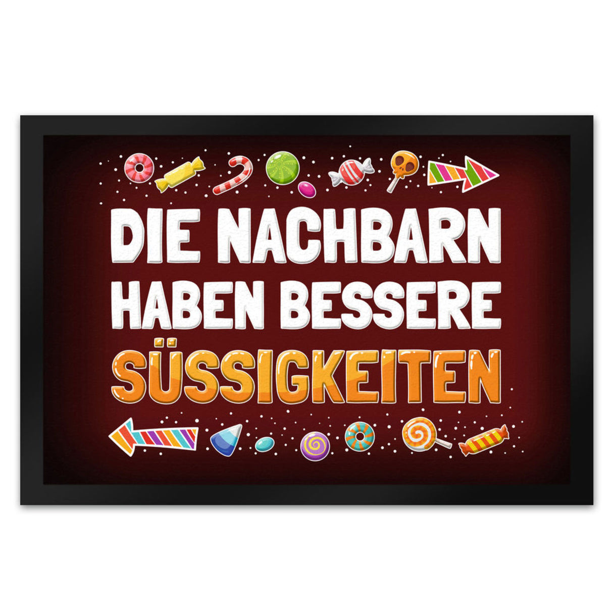 Die Nachbarn haben bessere Süßigkeiten Fußmatte Halloween Kinder Kind nacht Angst