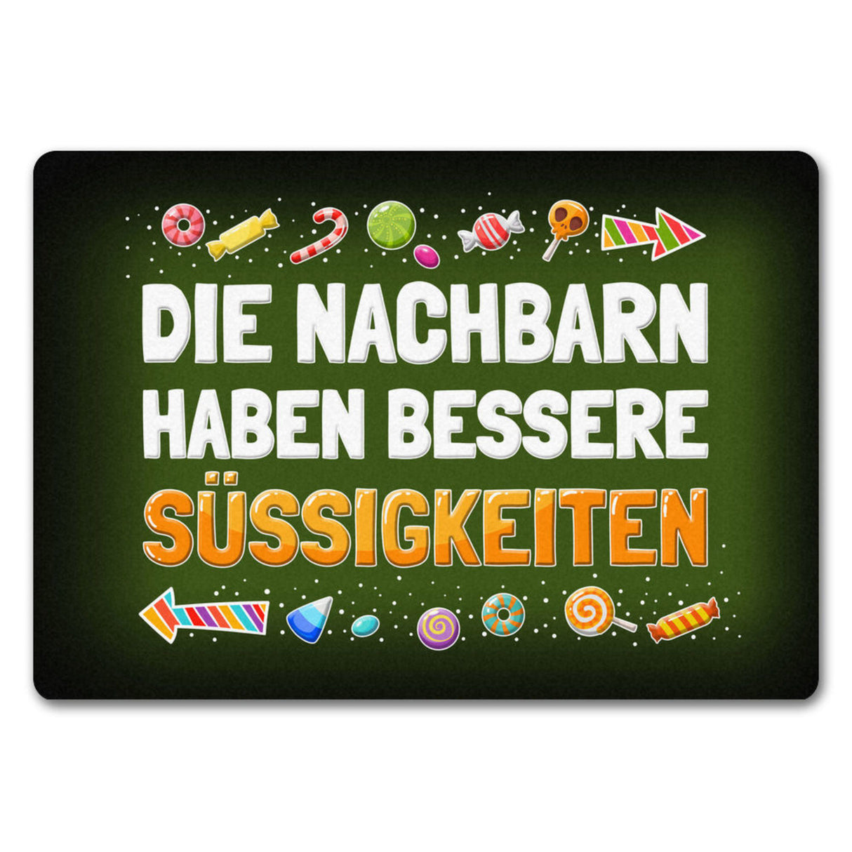 Die Nachbarn haben bessere Süßigkeiten Fußmatte Halloween Kinder Kind nacht Angst