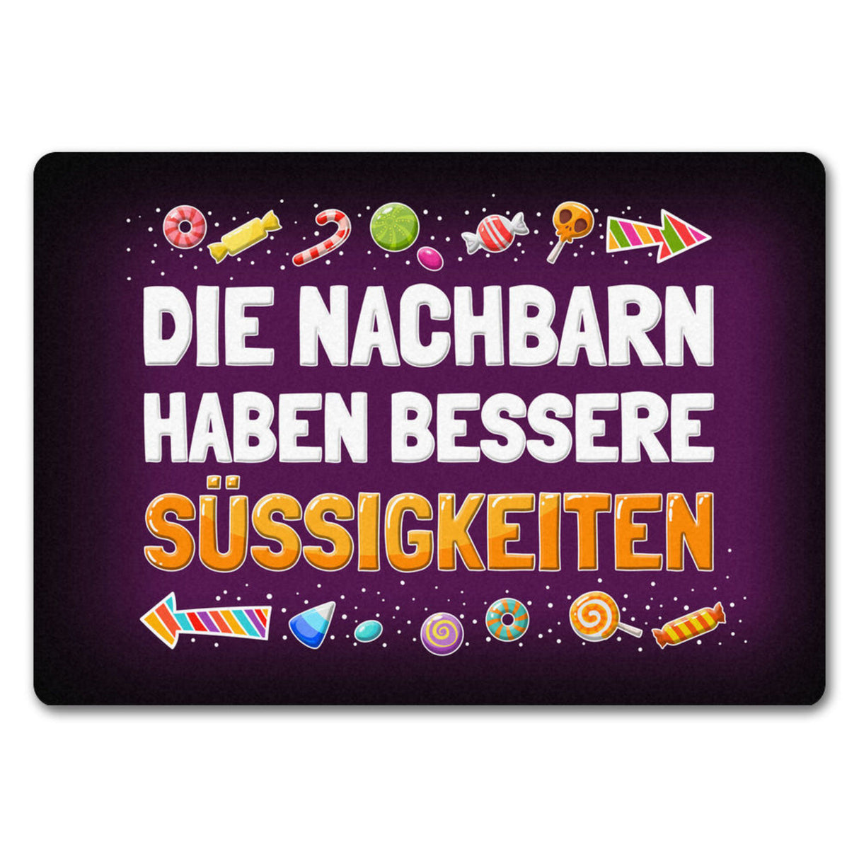 Die Nachbarn haben bessere Süßigkeiten Fußmatte Halloween Kinder Kind nacht Angst