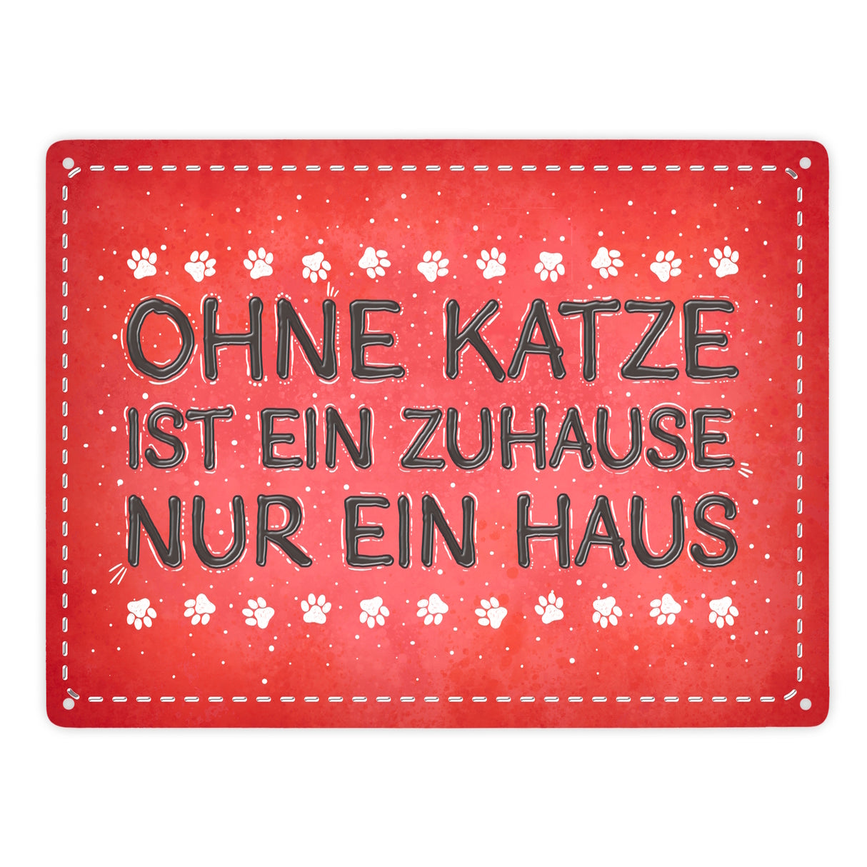 Ohne Katze ist ein Zuhause nur ein Haus Metallschild Liebe Katzen Tier Haustier Wohnung