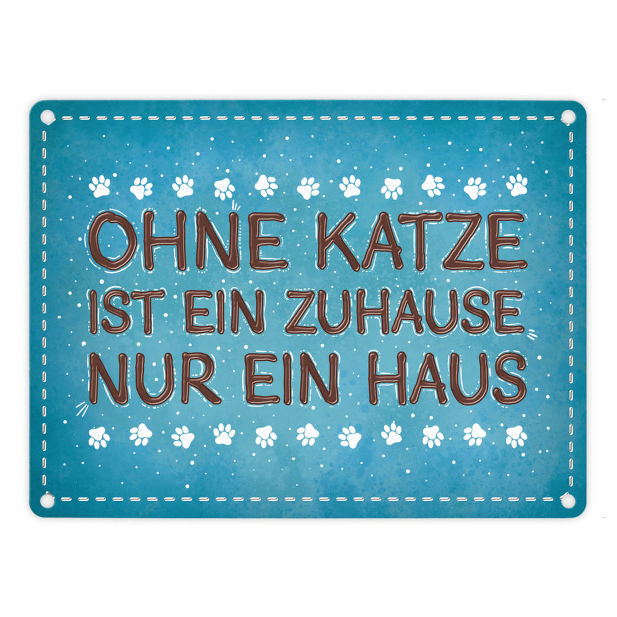 Ohne Katze ist ein Zuhause nur ein Haus Metallschild Liebe Katzen Tier Haustier Wohnung