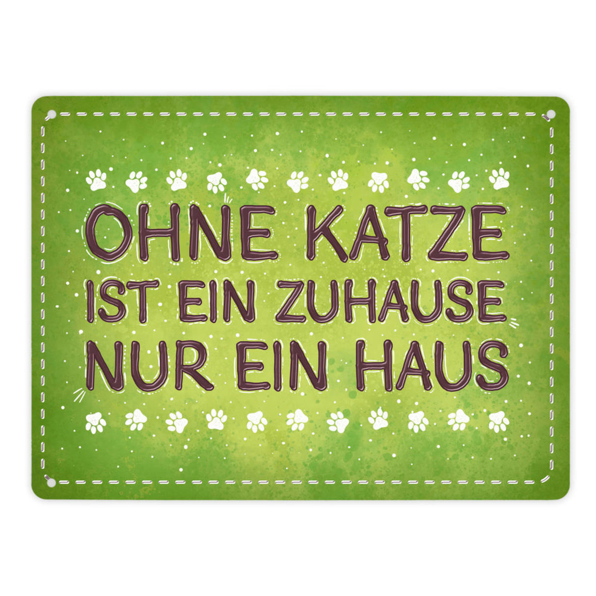 Ohne Katze ist ein Zuhause nur ein Haus Metallschild Liebe Katzen Tier Haustier Wohnung