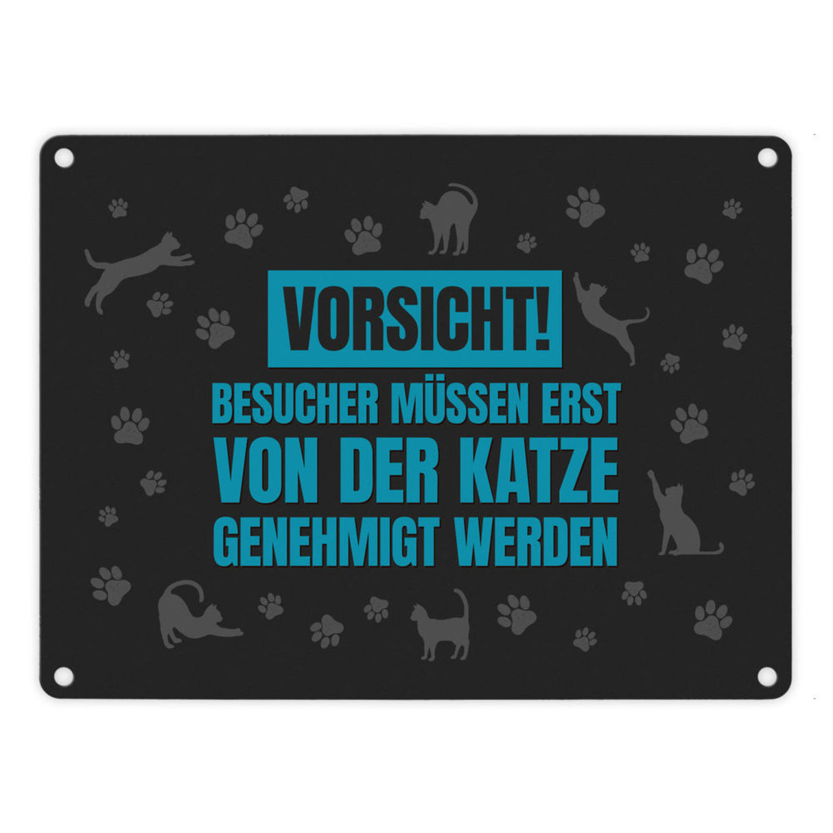 Besucher müssen erst von der Katze genehmigt werden Metallschild - Katzen Kater Haustier