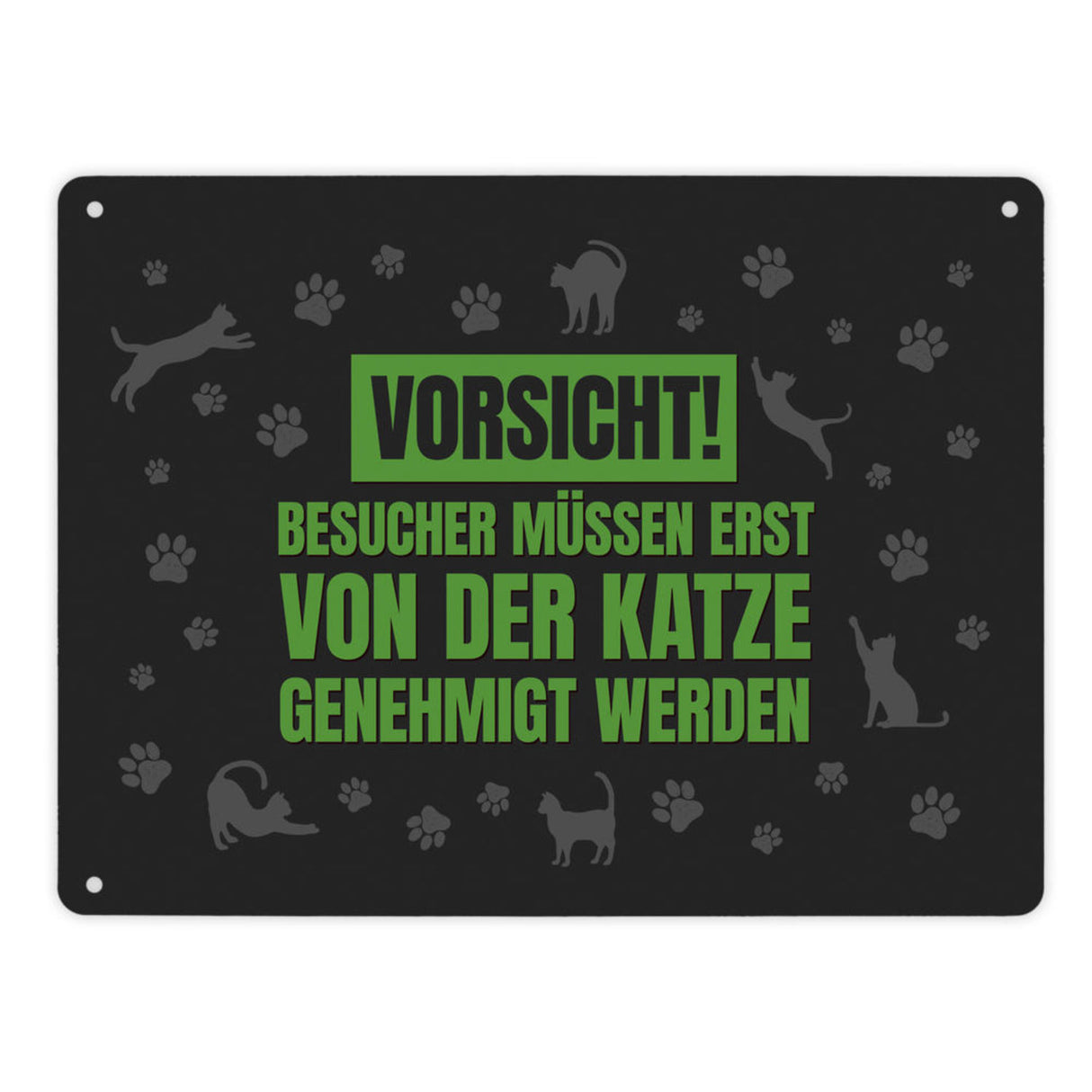 Besucher müssen erst von der Katze genehmigt werden Metallschild - Katzen Kater Haustier