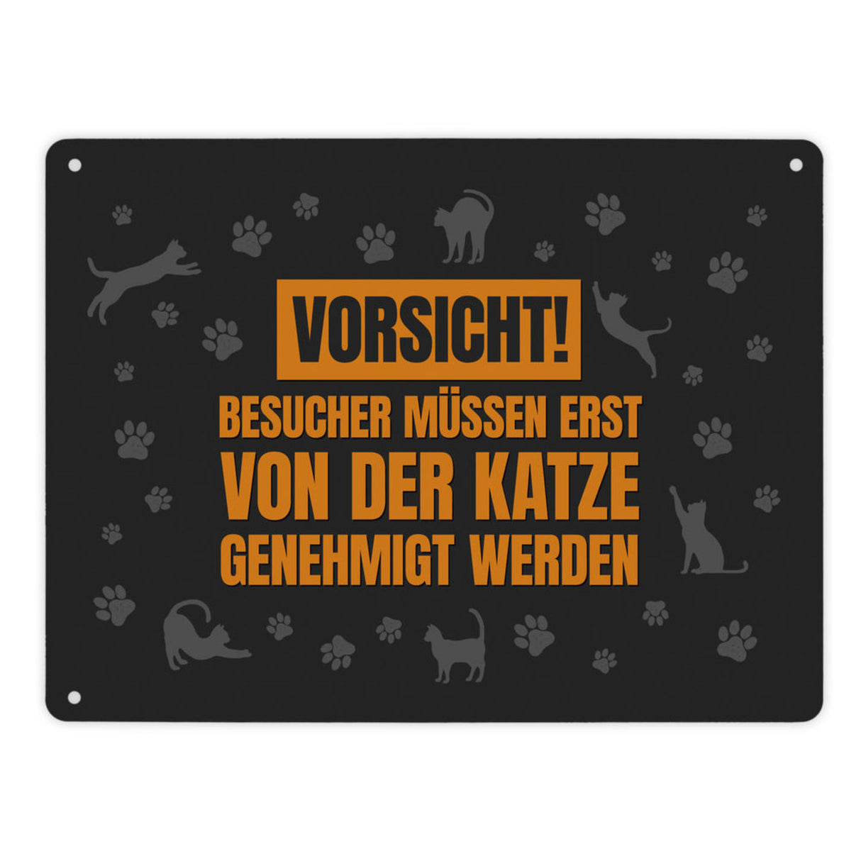 Besucher müssen erst von der Katze genehmigt werden Metallschild - Katzen Kater Haustier