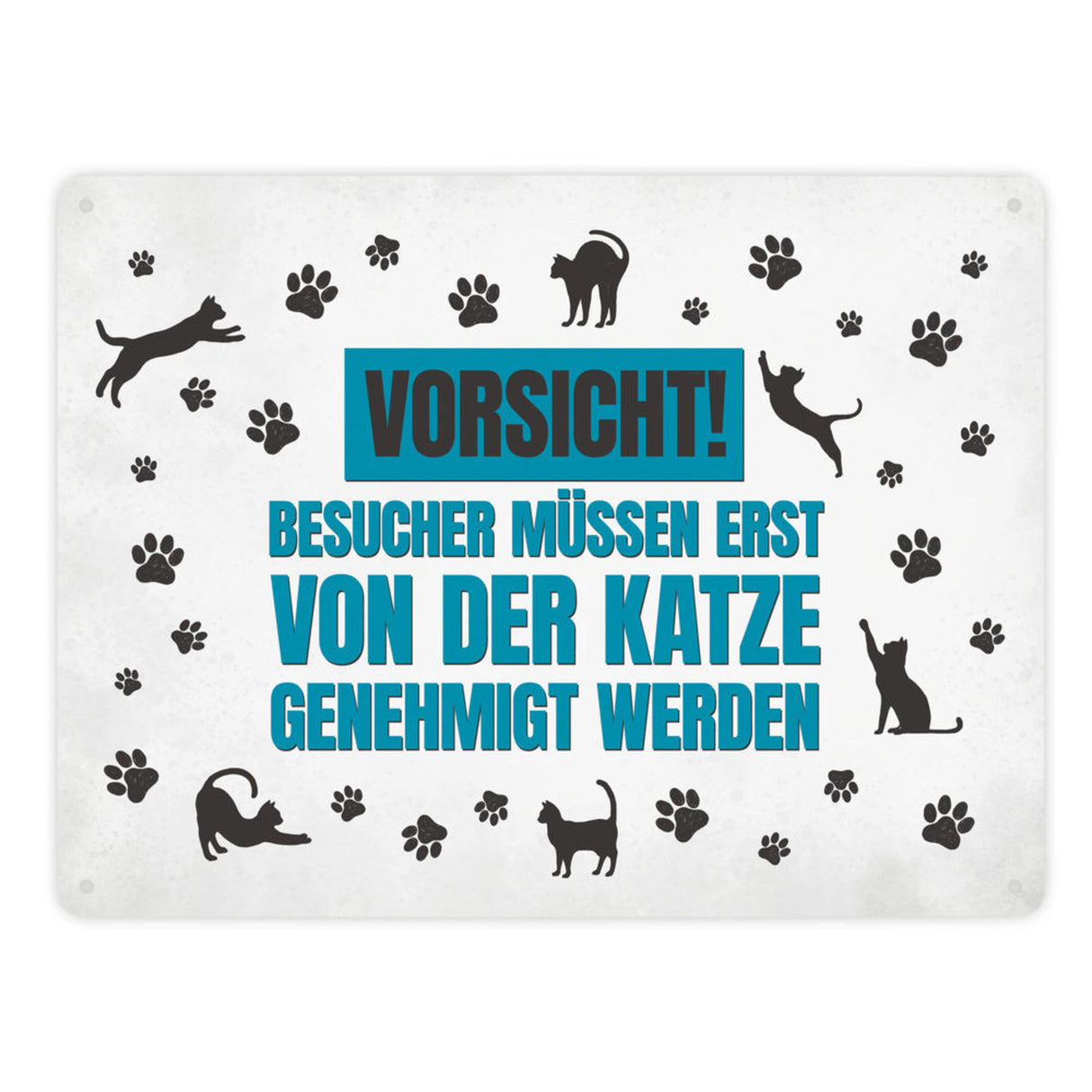 Besucher müssen erst von der Katze genehmigt werden Metallschild - Katzen Kater Haustier