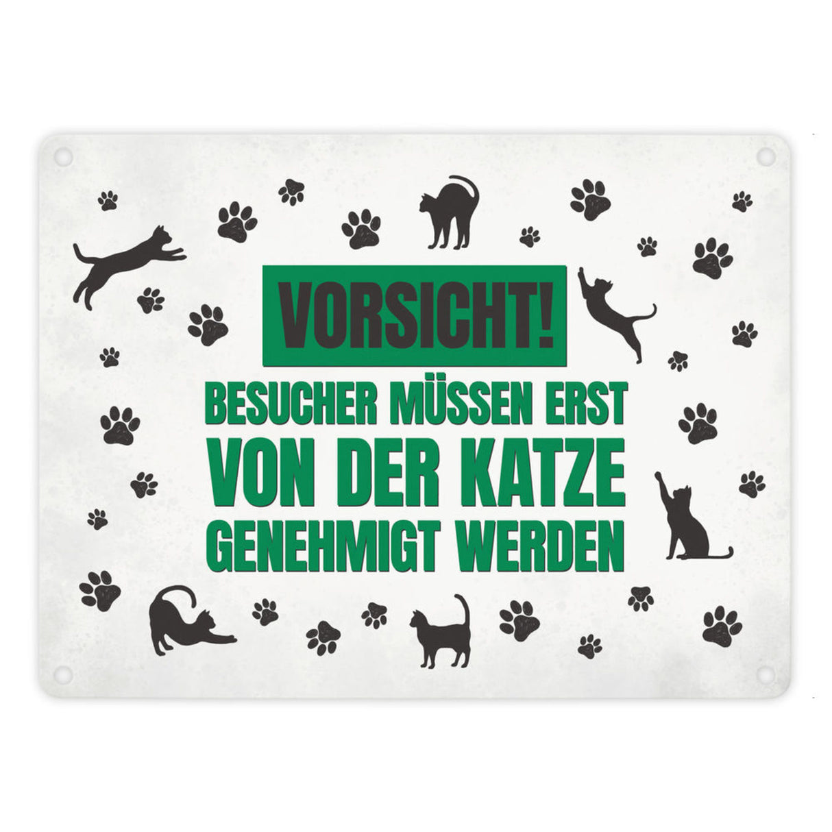 Besucher müssen erst von der Katze genehmigt werden Metallschild - Katzen Kater Haustier
