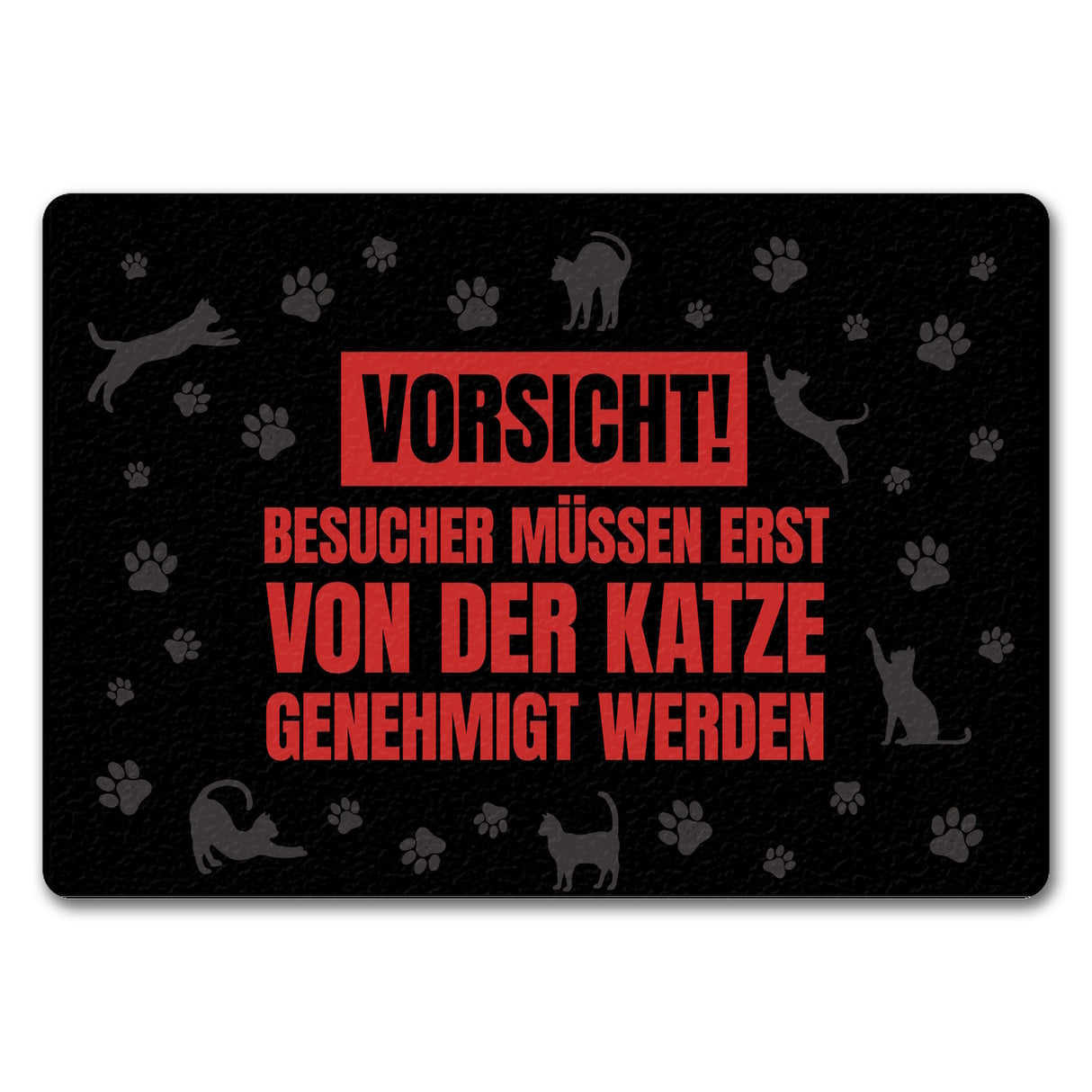 Besucher müssen erst von der Katze genehmigt werden Fußmatte - Kater Türe Katzen Haustüre Türsteher