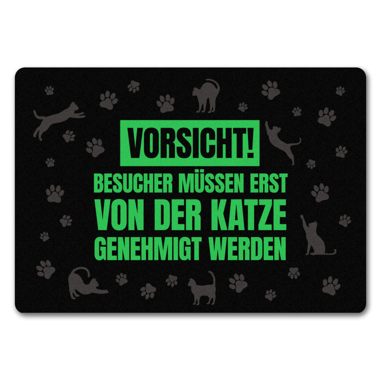 Besucher müssen erst von der Katze genehmigt werden Fußmatte - Kater Türe Katzen Haustüre Türsteher