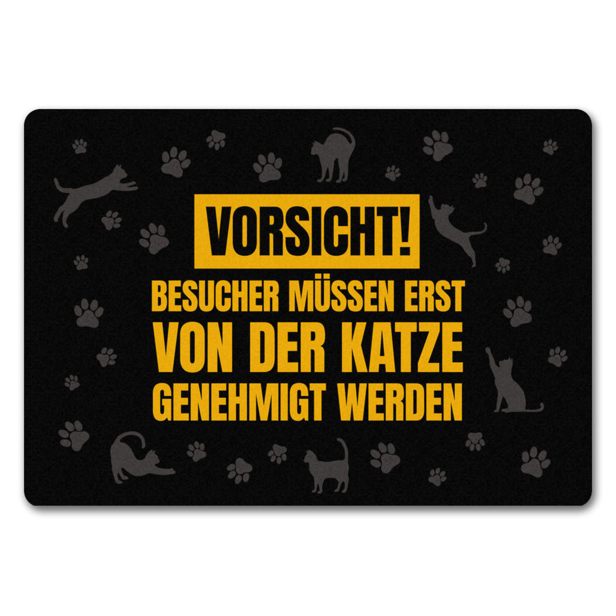 Besucher müssen erst von der Katze genehmigt werden Fußmatte - Kater Türe Katzen Haustüre Türsteher