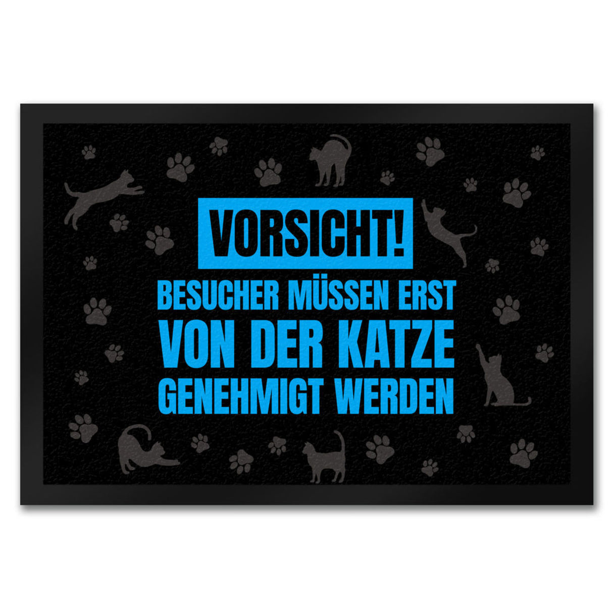 Besucher müssen erst von der Katze genehmigt werden Fußmatte - Kater Türe Katzen Haustüre Türsteher