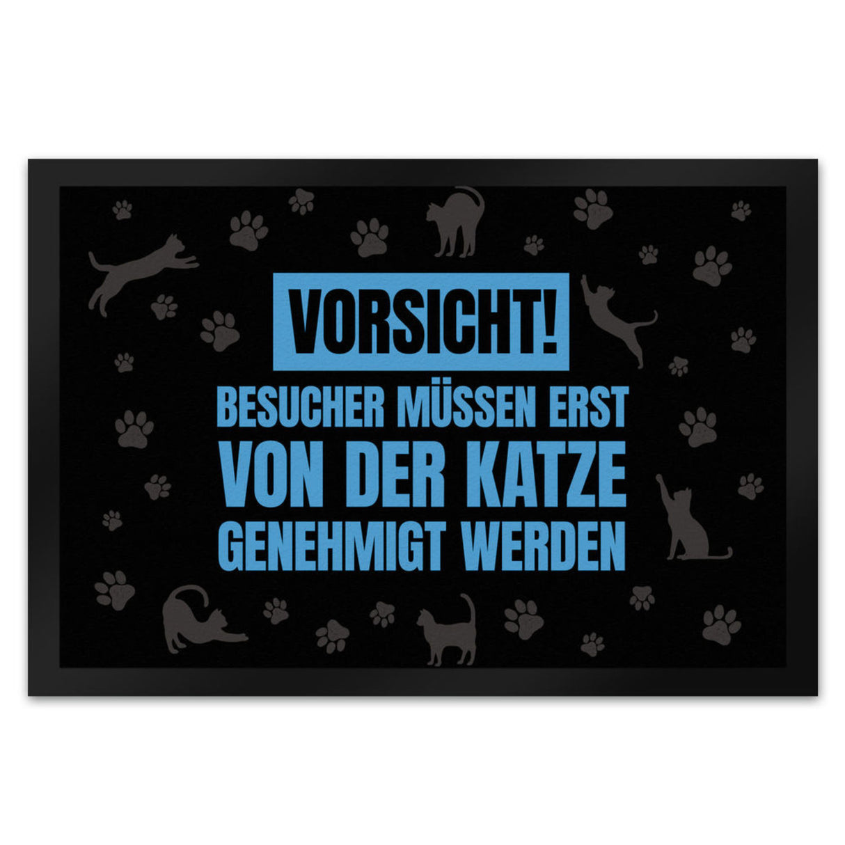 Besucher müssen erst von der Katze genehmigt werden Fußmatte - Kater Türe Katzen Haustüre Türsteher