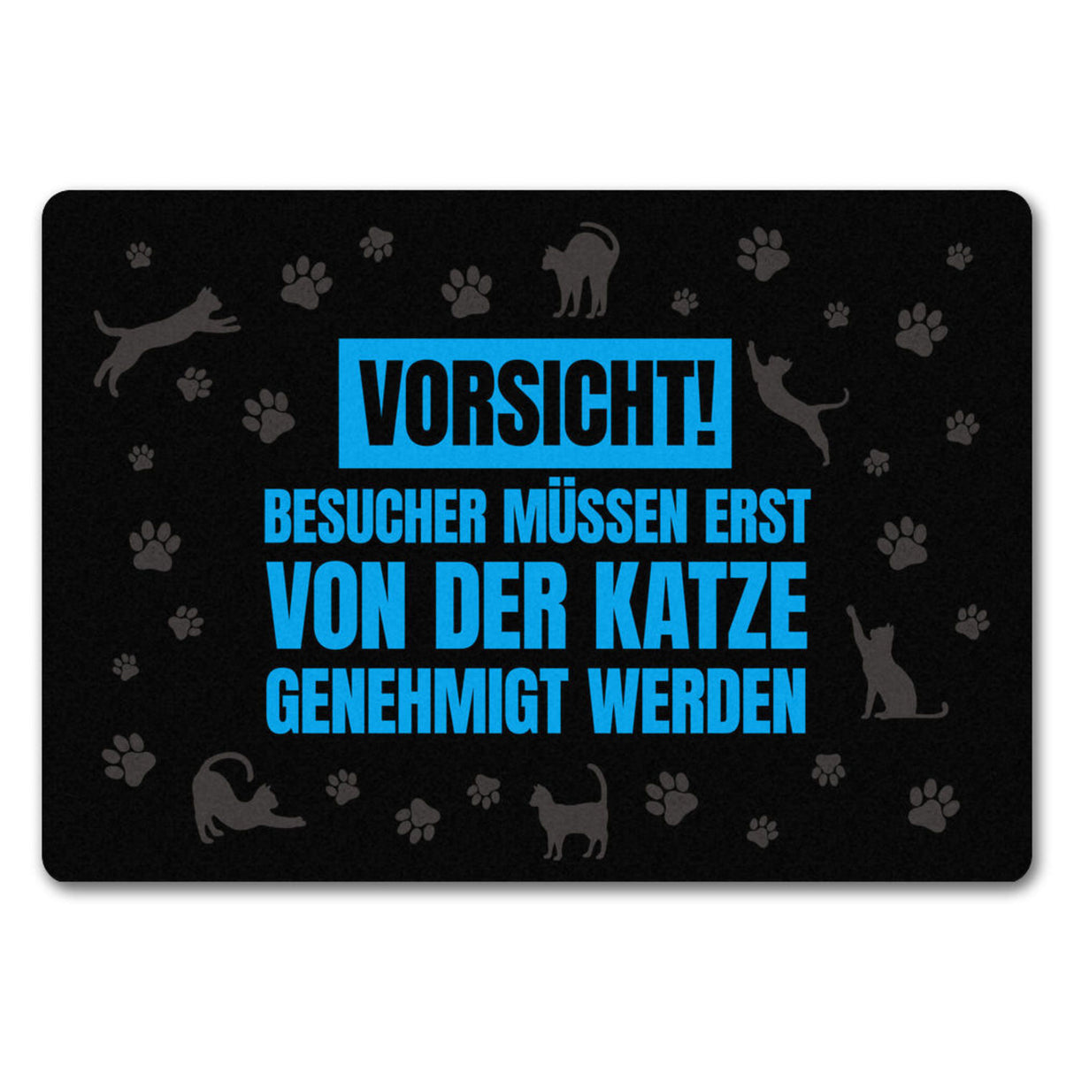 Besucher müssen erst von der Katze genehmigt werden Fußmatte - Kater Türe Katzen Haustüre Türsteher
