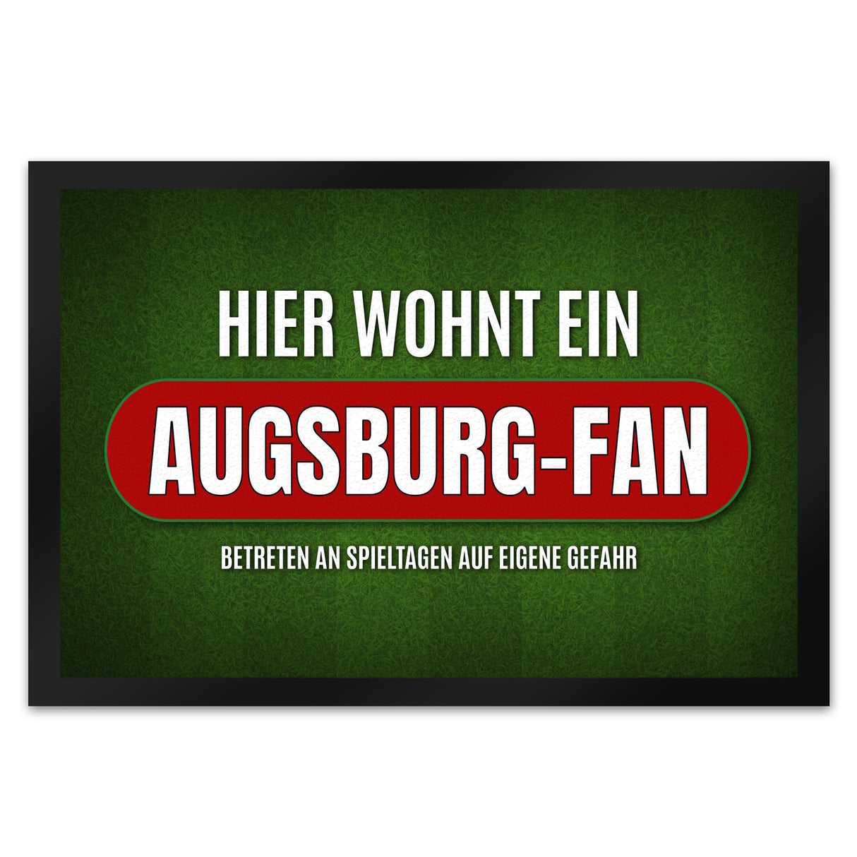 Hier wohnt ein Augsburg-Fan Fußmatte mit Rasen Motiv