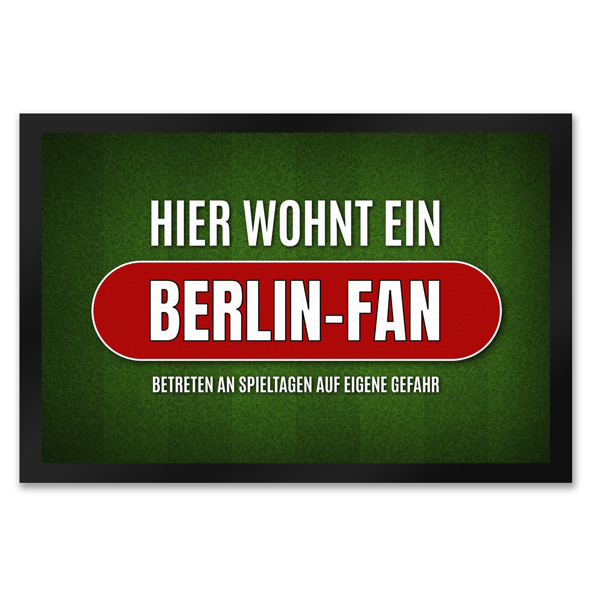 Hier wohnt ein Berlin-Fan Fußmatte mit Rasen Motiv