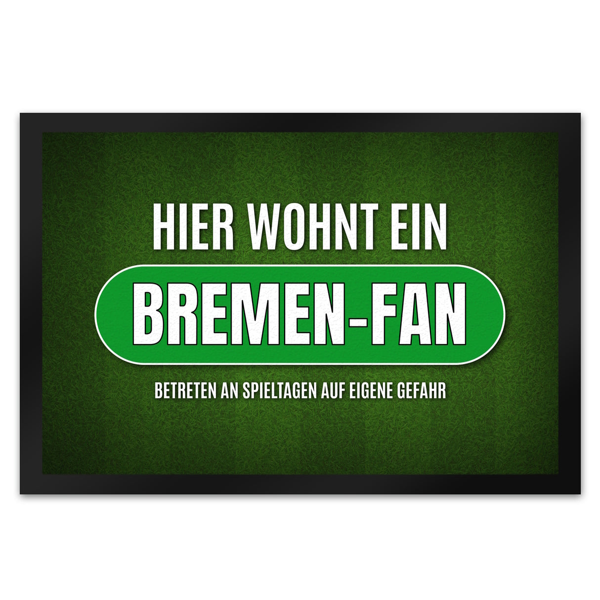 Hier wohnt ein Bremen-Fan Fußmatte mit Rasen Motiv