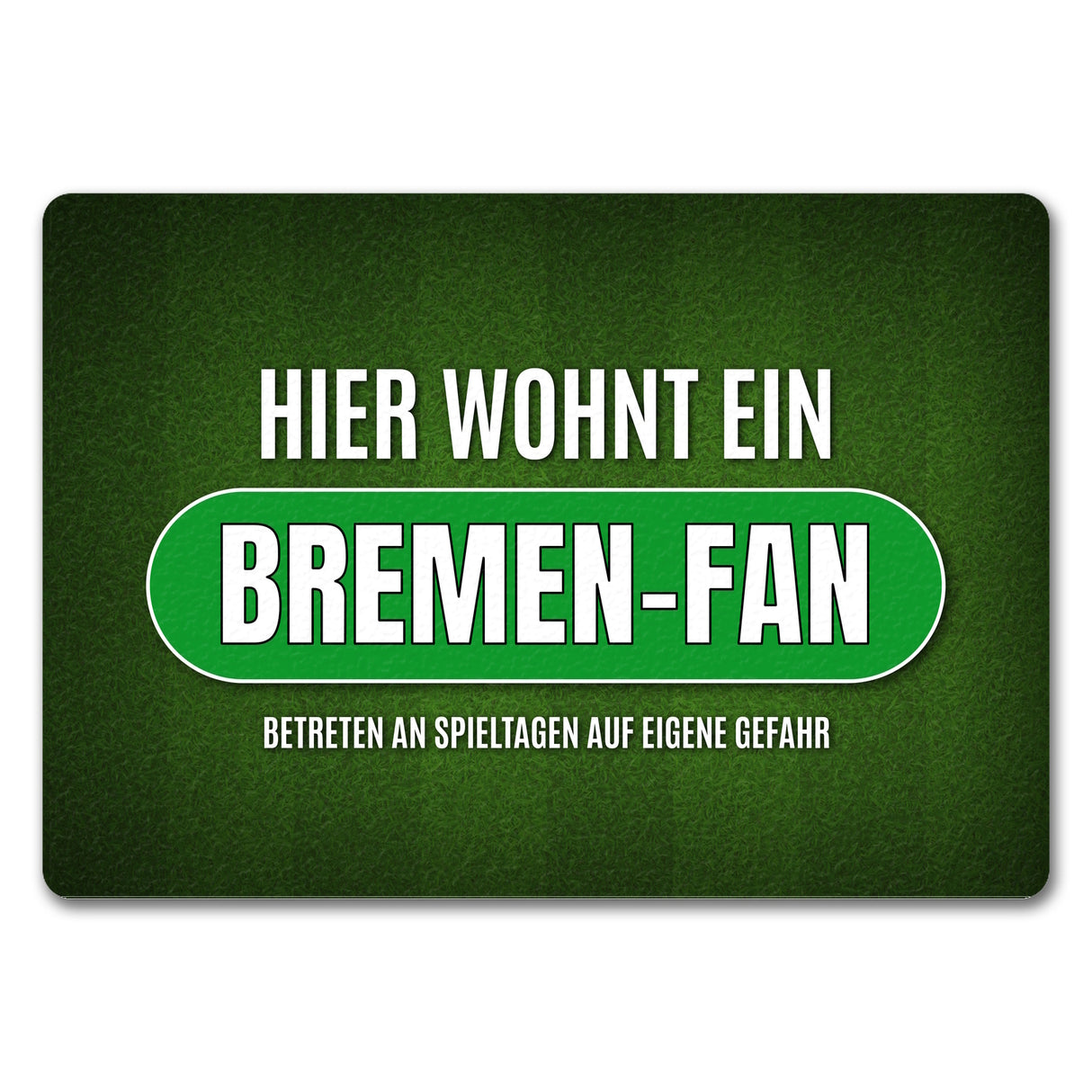 Hier wohnt ein Bremen-Fan Fußmatte mit Rasen Motiv