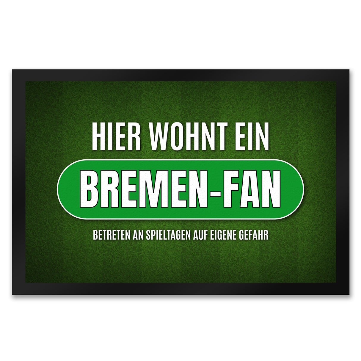 Hier wohnt ein Bremen-Fan Fußmatte mit Rasen Motiv
