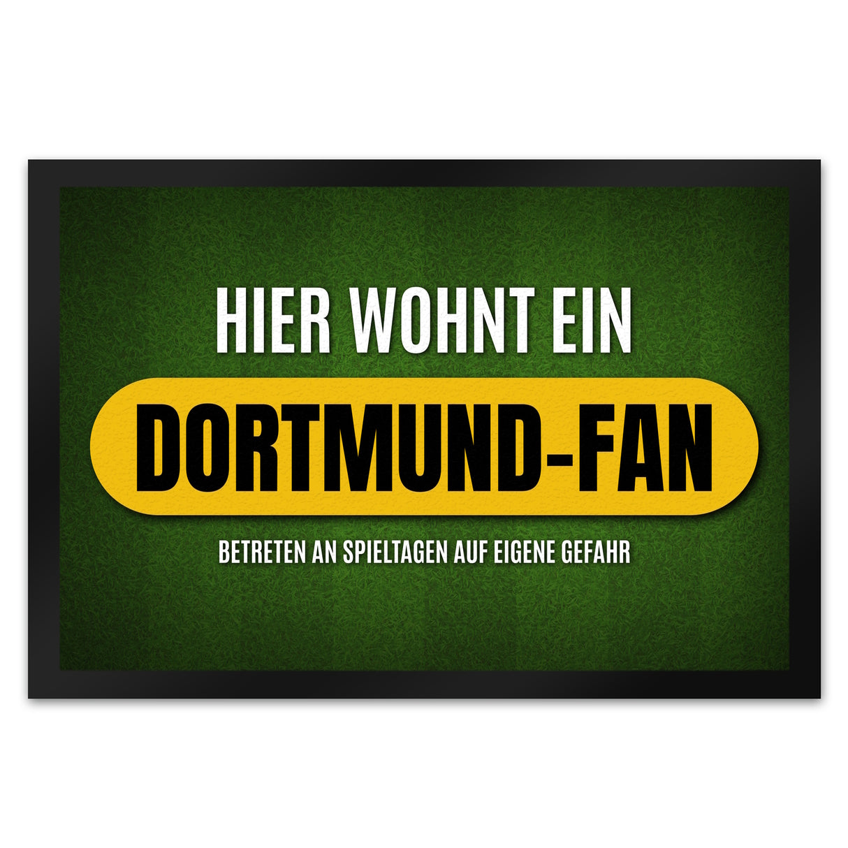 Hier wohnt ein Dortmund-Fan Fußmatte mit Rasen Motiv