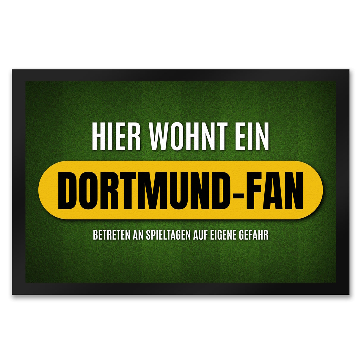 Hier wohnt ein Dortmund-Fan Fußmatte mit Rasen Motiv