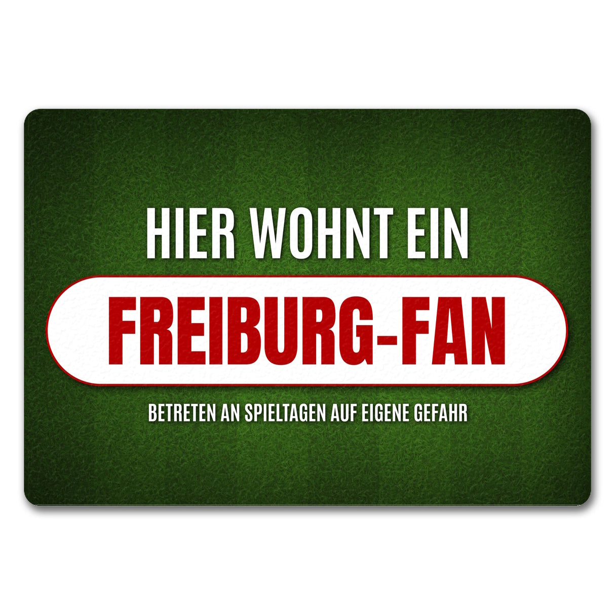 Hier wohnt ein Freiburg-Fan Fußmatte mit Rasen Motiv