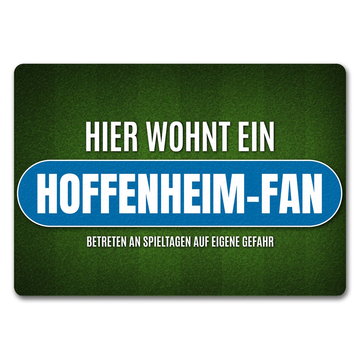 Hier wohnt ein Hoffenheim-Fan Fußmatte mit Rasen Motiv