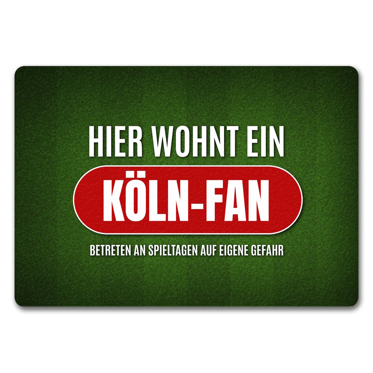 Hier wohnt ein Köln-Fan Fußmatte mit Rasen Motiv