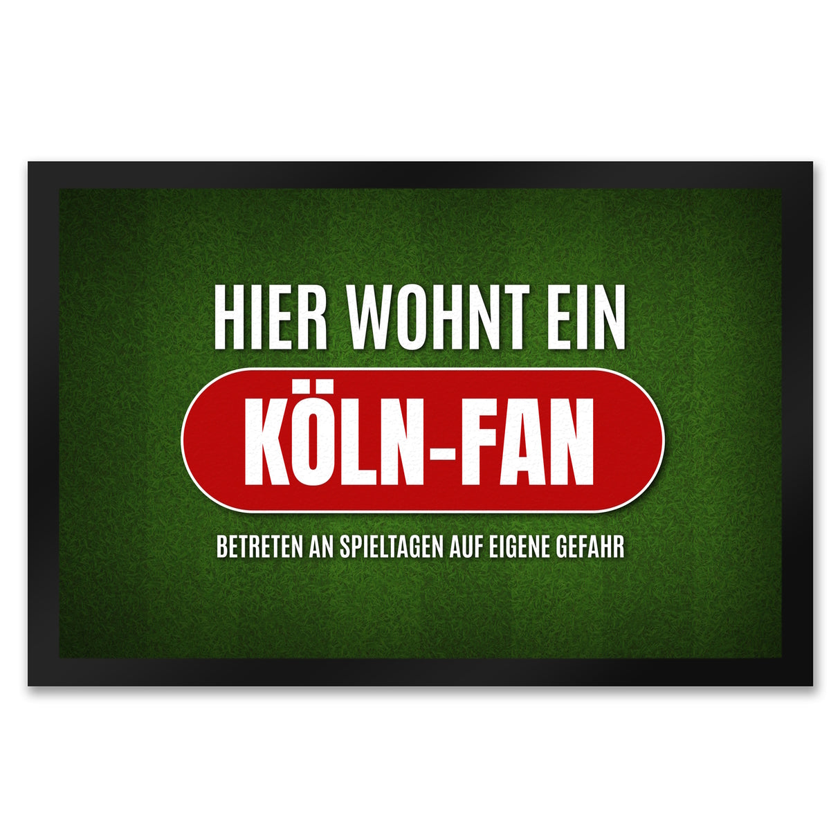 Hier wohnt ein Köln-Fan Fußmatte mit Rasen Motiv