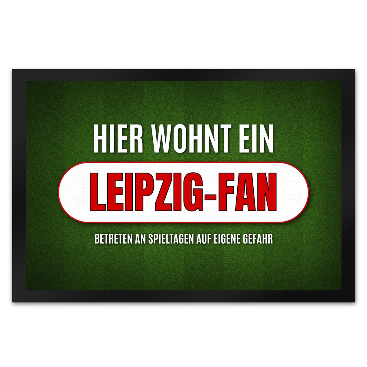 Hier wohnt ein Leipzig-Fan Fußmatte mit Rasen Motiv