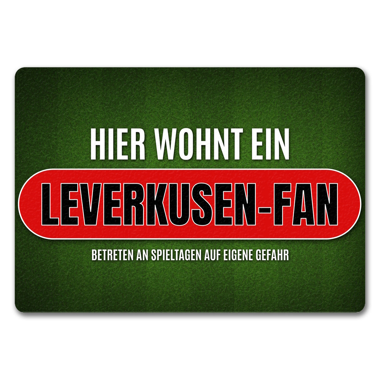 Hier wohnt ein Leverkusen-Fan Fußmatte mit Rasen Motiv