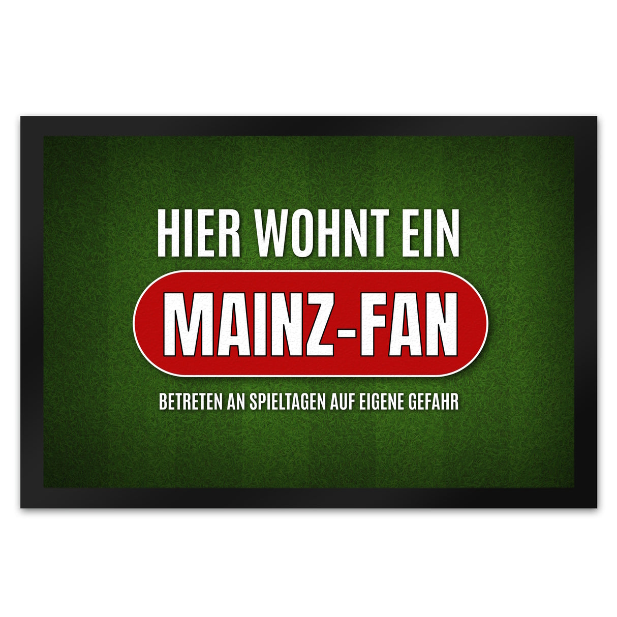 Hier wohnt ein Mainz-Fan Fußmatte mit Rasen Motiv