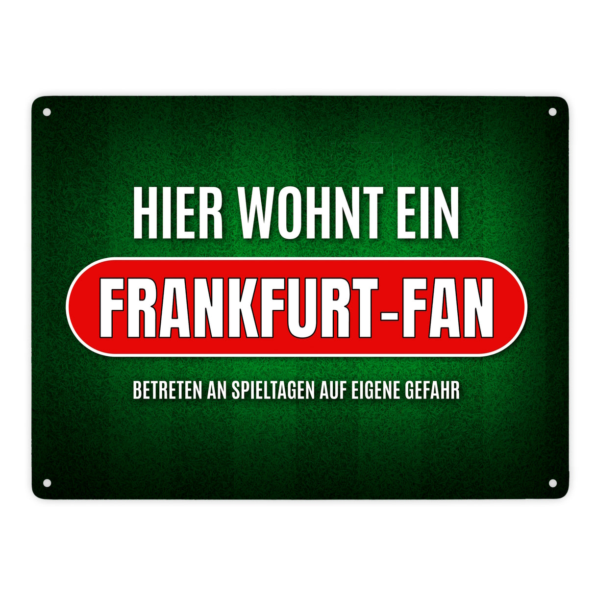 Hier wohnt ein Frankfurt-Fan Metallschild mit Rasen Motiv